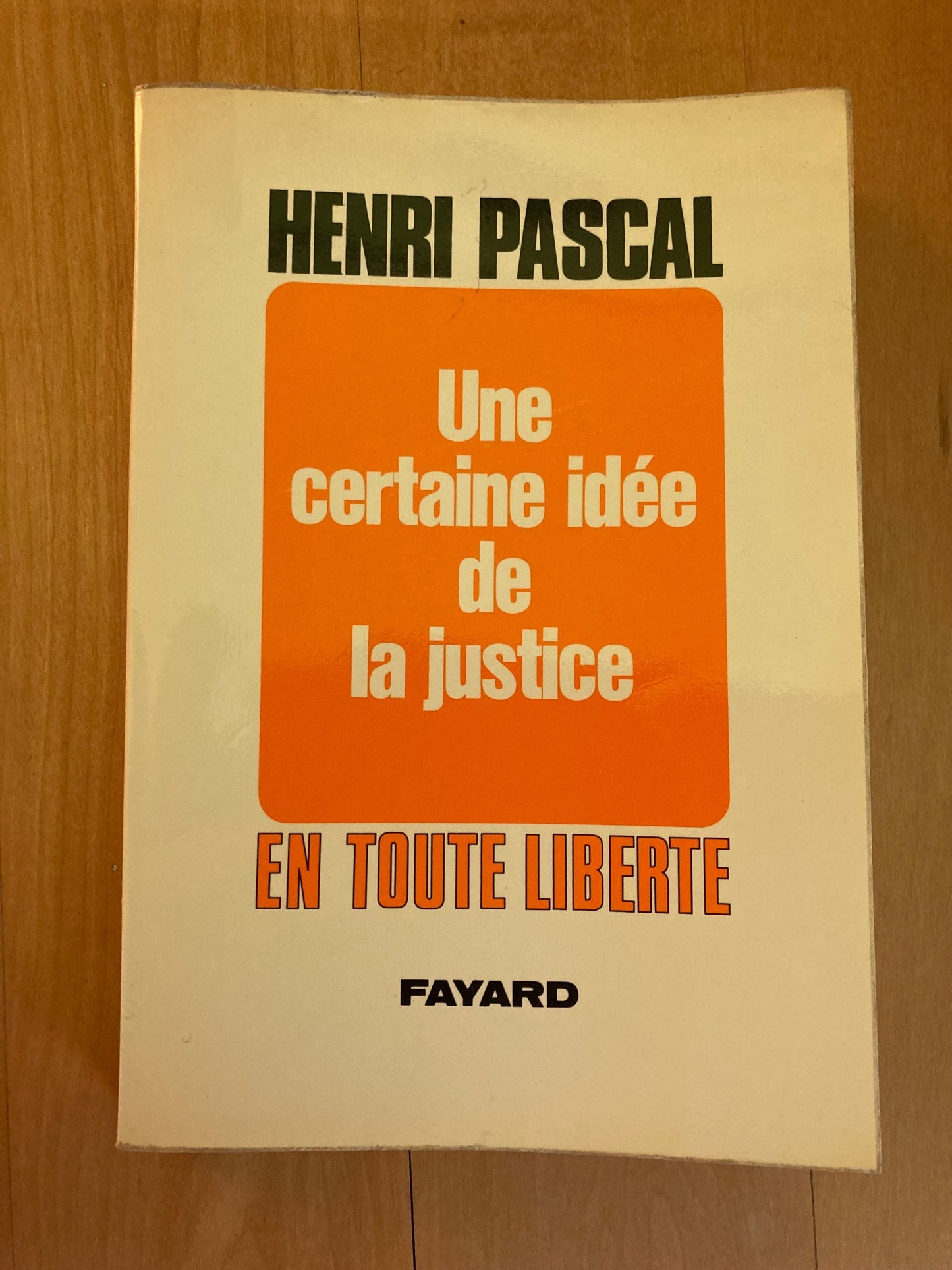 Une certaine idee de la justice