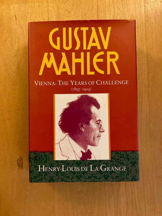 Custav Mahler Vol 2. Vienna: The Years of Challenge (1995)