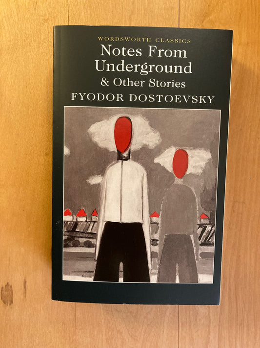 Notes from the Underground & Other Stories