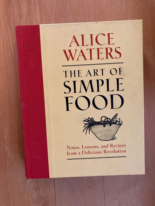 The Art of Simple Food (First edition)