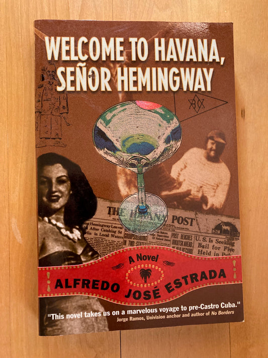 Welcome to Havana Señor Hemingway (Signed)